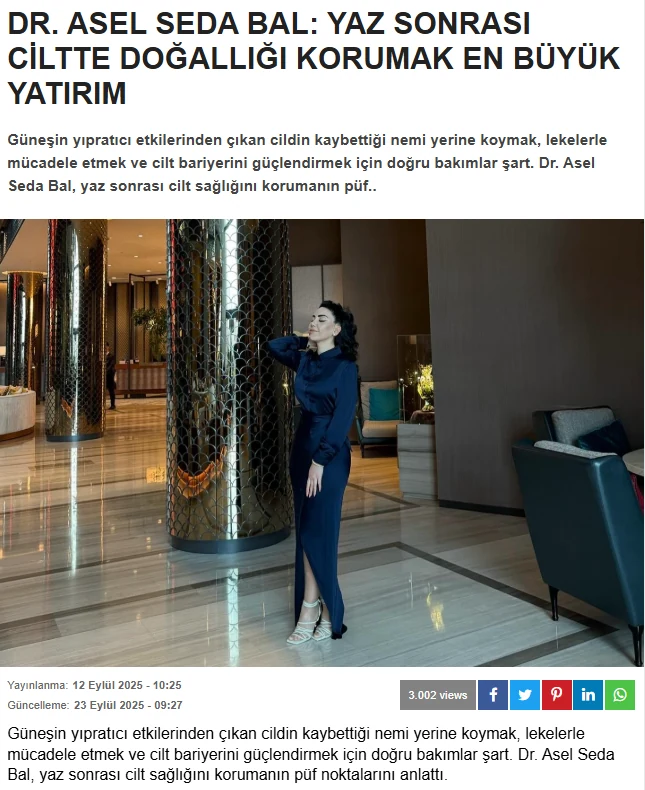 DR. ASEL SEDA BAL: YAZ SONRASI CİLTTE DOĞALLIĞI KORUMAK EN BÜYÜK YATIRIM başlıklı basın içeriği görseli
